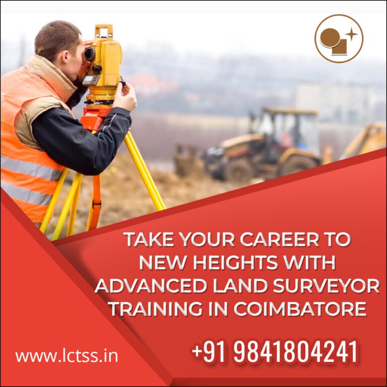 Take Your Career to New Heights with Advanced Land Surveyor Training in Coimbatore