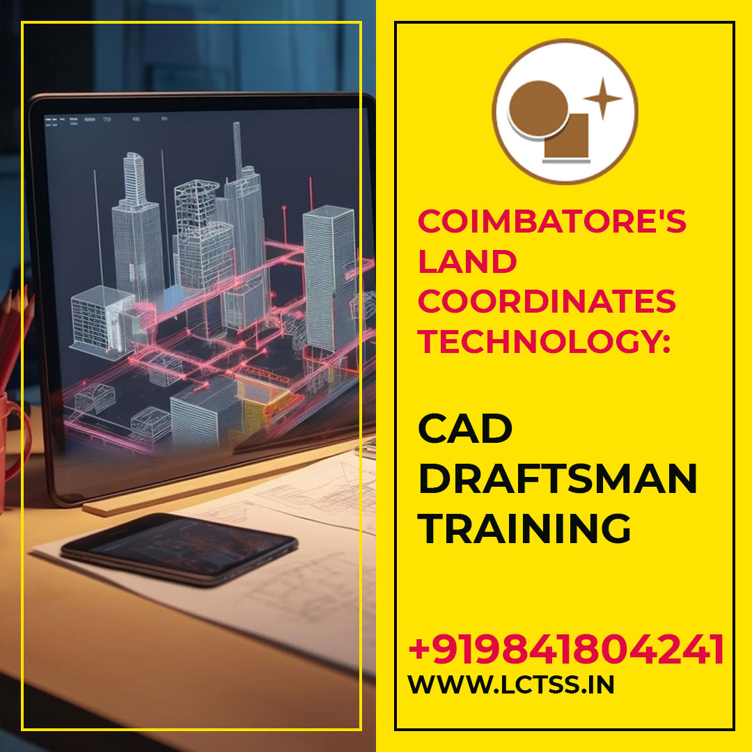 Coimbatore’s Land Coordinates Technology: CAD Draftsman Training