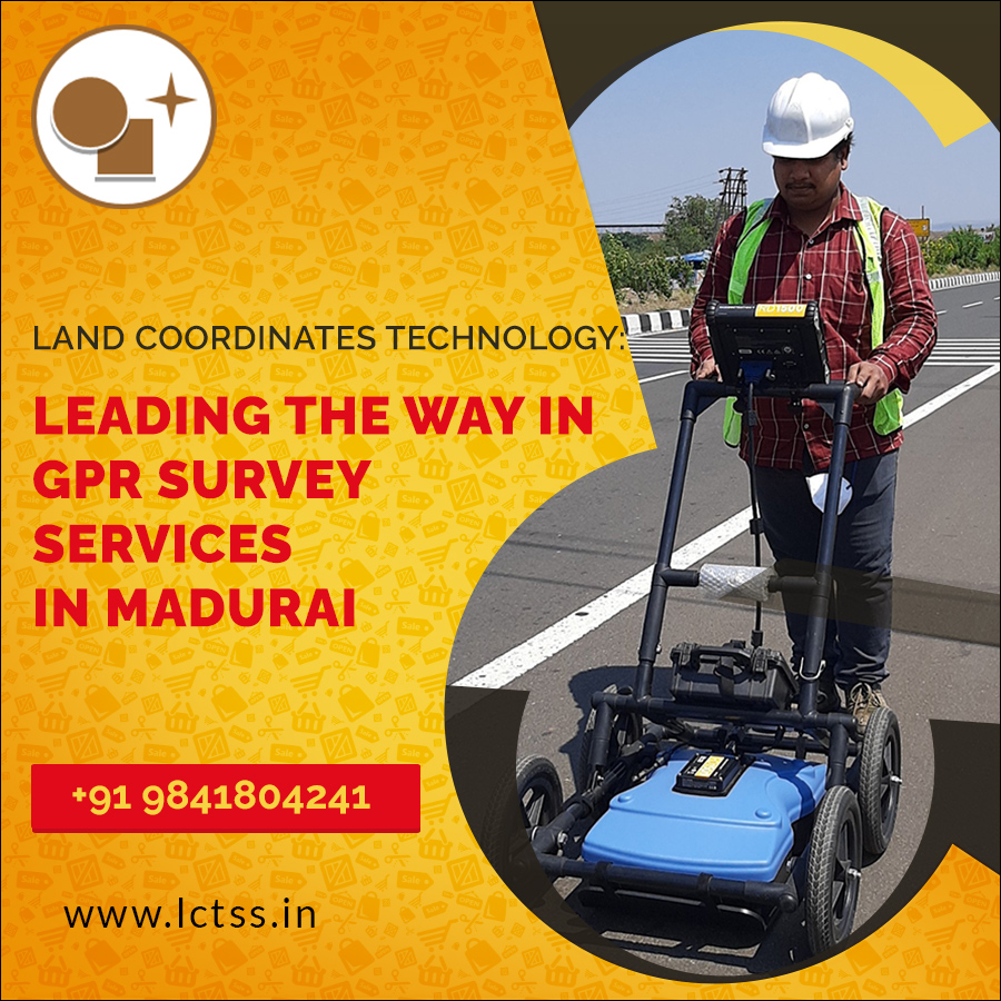 Land Coordinates Technology: Leading the Way in GPR Survey Services in Madurai