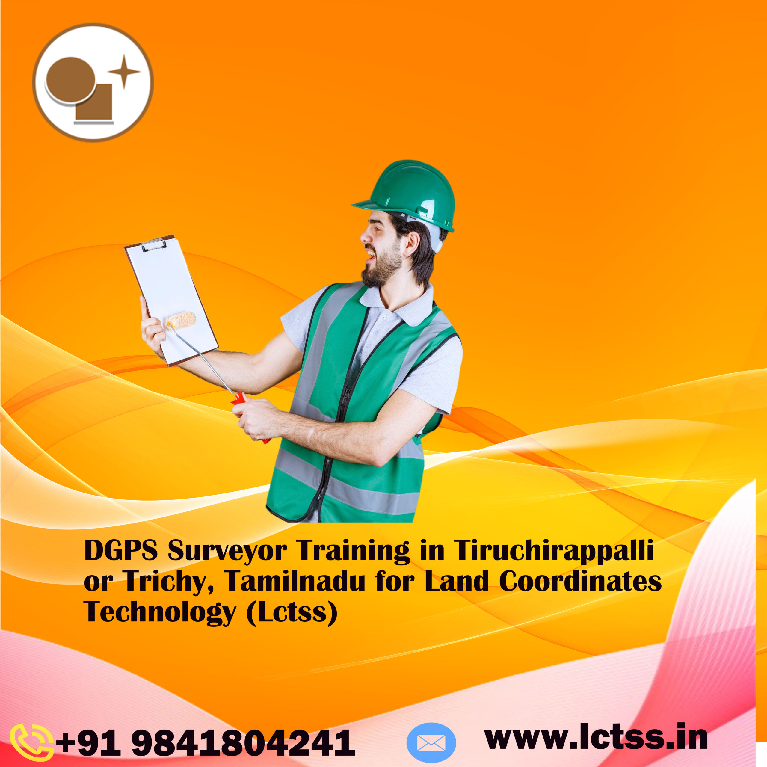 DGPS Surveyor Training in Tiruchirappalli or Trichy, Tamilnadu for Land Coordinates Technology (Lctss)