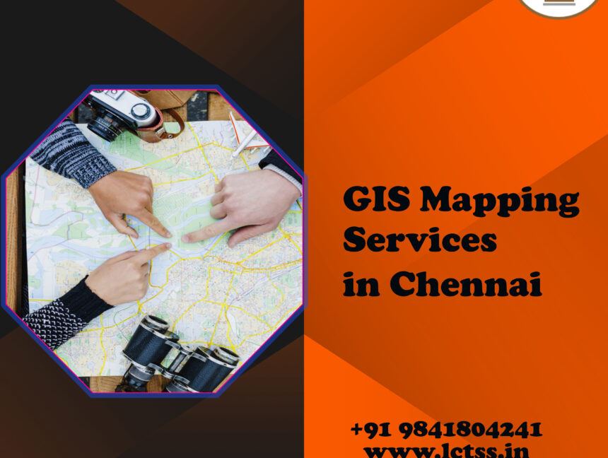 GIS Mapping Services in Chennai, Tamilnadu: Land Coordinates Technology Leads the Way