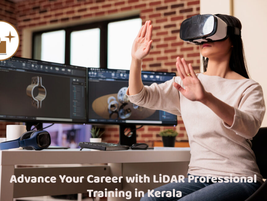 Advance Your Career with LiDAR Professional Training in Kerala